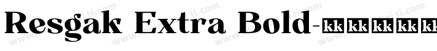 Resgak Extra Bold字体转换